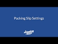 Configuring Packing Slip Settings