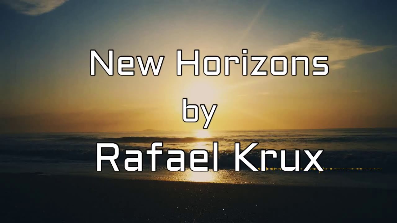 New Horizon By Rafael Krux Audio Library No Copyright Safe Audio
