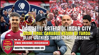 Gawat !!! Arteta Di Incar City😱Ollie Watkins Ke Arsenal👏Jadwal Arsenal Vs Liverpool👈Berita Arsenal