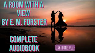 A Room With A View by E. M. Forster - Full Audiobook