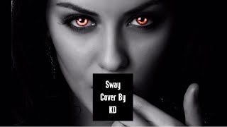 KD AfterDark - Sway   (12-4-2023)