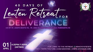 (LIVE) 40-Day Lenten Deliverance Retreat (1 April 2022) Divine UK