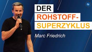 Marc Friedrich: Der Rohstoff-Superzyklus