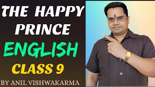 THE HAPPY PRINCE || ENGLISH || CLASS 9 || BY OSCAR WILDE || MOMENTS : CHAPTER 5 || ANIL VISHWAKARMA
