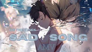 Anime Mix AMV || We The Kings - Sad Song ( ft. Elena Coats ) ||