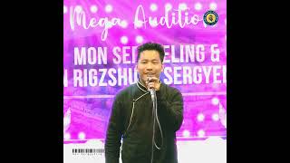 Mega AuditionsMon Sergyeling \u0026 Mon Rigzshung Sergyeling  Season: 04