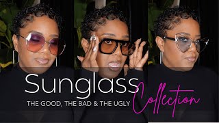 My Sunglass Collection • The Good, The Bad \u0026 The Ugly