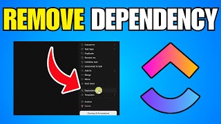 How To Remove Dependency In ClickUp (Step By Step Guide)
