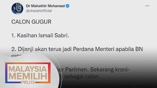 PRU15 | 'Hanya tinggal janji Ismail sebagai PM' - Tun M
