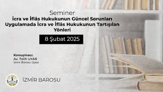 İcra ve İflâs Hukukunun Güncel Sorunları 3. Oturum | 08.02.2025