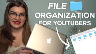 File Organization for Youtubers/Vloggers