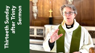 Thirteenth Sunday after Trinity Sermon with the Revd Lucy Winkett