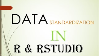 R Tutorial - 17 - Data standardization and normalization