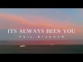 It's Always Been You - Phil Wickham (Lyrics)