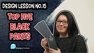 TOP 5 BLACK PAINTS (or almost black) - Design Lesson 15