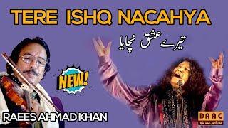 Teray Ishq Nachaya - Bulleh Shah (R.A) Poet | Violinist Raees Ahmad Khan | Amazing lyrics |