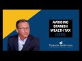 Wealth tax in Spain explained!