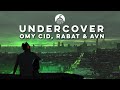 Omy Cid, Rabat & AVN - Undercover (Official Release)