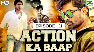 Action Ka Baap - EP - 11 | Back To Back Action Scenes | Tabaahi Zulm Ki, Zinda Hoon Mein