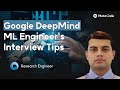 Google DeepMind ML Engineer Interview Tips (Latest Version)