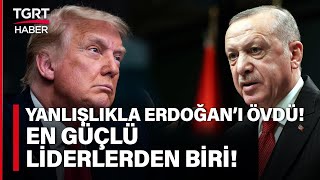 Donald Trump Konuşmasında Liderleri Karıştırdı Erdoğan Gafı Gündem Oldu - TGRT Haber
