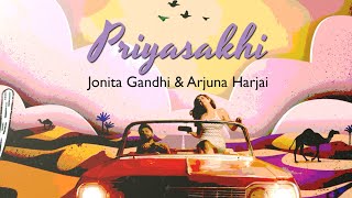 Jonita Gandhi & Arjuna Harjai - Priyasakhi