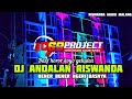 DJ ANDALAN RISWANDA BASS GLUDOG MEMBANTAI MUSUH