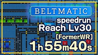 [FormerWR] Beltmatic - Reach Lv30 1:55:40