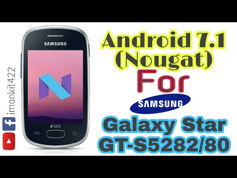 Android 7.1(Nought) For Samsung galaxy Star | GT-5282/80 | Nougat | Android 7.1| Android 7.1(Nought) For Samsung galaxy Star | GT-5282/80 | Nougat | Android 7.1|
