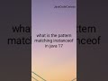 Pattern matching instanceof in java 17 #java17 #java #javafeatures #shortvideo #javaversion #java