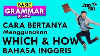 CARA BERTANYA Menggunakan WHAT, WHICH, dan HOW dalam Bahasa Inggris