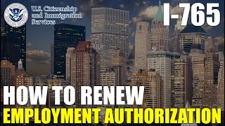 How To Renew Employment Authorization Card (EAD) | Work Legally In The US