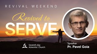 Revived to Serve - Réanimé pour Servir - P3 10AM - with Pavel Goia