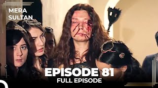 Mera Sultan - Episode 81 (Urdu Dubbed)