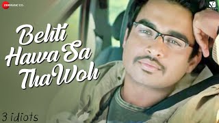 Behti Hawa Sa Tha Woh – 3 Idiots | Aamir Khan, Madhavan, Sharman J | Shaan \u0026 Shantanu M | Swanand K