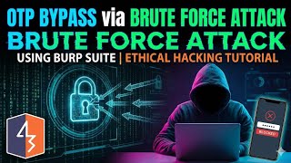 OTP Bypass via Brute Force Attack Using Burp Suite | Ethical Hacking Tutorial