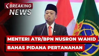 BREAKING NEWS - Pidato Menteri Nusron Wahid dan AHY di Rakor Pencegahan Tindak Pidana Pertanahan