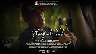 MENGUAK TUAK (2024) || Film Dokumenter