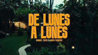Grupo Frontera, Manuel Turizo - DE LUNES A LUNES (Video Oficial)