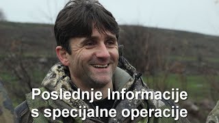 Poslednje Informacije  s  specijalne operacije