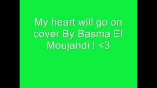 My heart will go on cover By Basma  El Moujahdi!