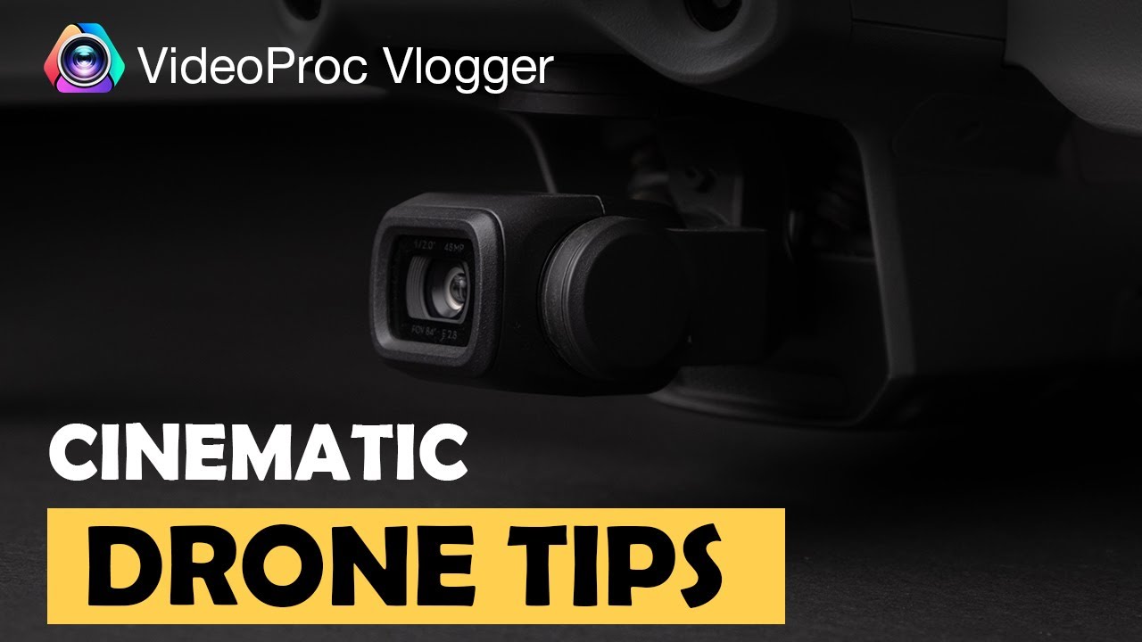 6 PRO Tips To Shoot Cinematic Drone Footage - VideoProc Vlogger - YouTube