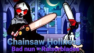 Chainsaw holiness. Bad nun × Raisorblades/Taki vz Chainsaw man