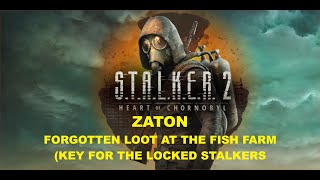 S.T.A.L.K.E.R. 2 - Zaton - Forgotten Loot at the Fish Farm (Key for the locked Stalkers)