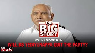 Karnataka Power Battle deepens; Will Yediyurappa continue as CM in the state? | The Big Story