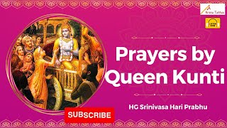 Kunti Devi's Wonderful Prayers towards Krishna | HG Srinivasa Hari Das | Krsna Tattva