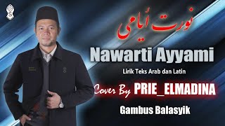 Cover Nawarti Ayyami (Gambus) | Teks Arab dan Latin | by Prie_ElMadina