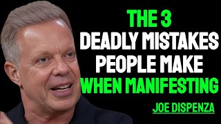 The 3 Common MISTAKES You Must Avoid When Trying To MANIFEST   dr  Joe Dispenza