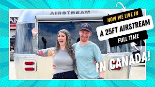 How we live in a 25ft Airstream full time in Canada (185 sq feet of living space)