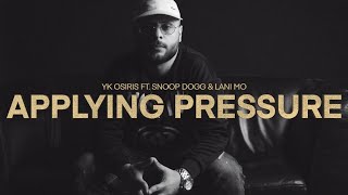 YK Osiris ft. Snoop Dogg & Lani Mo - Applying Pressure (The Global Edition) [Vis